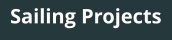 Sailing Projects